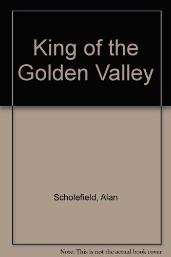 Imagen de archivo de King of the Golden Valley a la venta por WorldofBooks