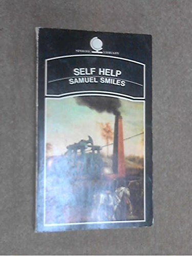 Self-help: The art of achievement, illustrated by accounts of the lives of great men; (9780722179352) by Samuel Smiles