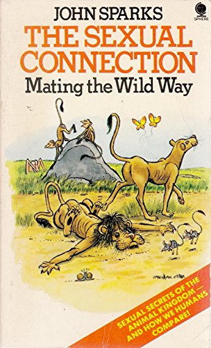 Stock image for The Sexual Connection - Mating The Wild Way for sale by Wally's Books