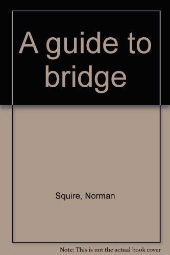 Beispielbild fr A guide to bridge zum Verkauf von AwesomeBooks