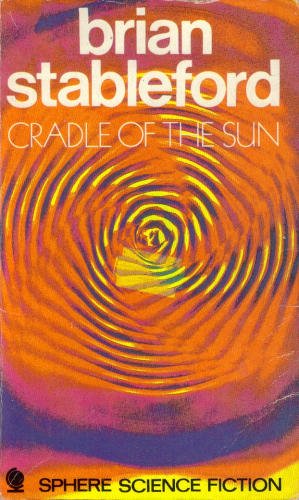 Cradle of the Sun (9780722181003) by Brian M. Stableford