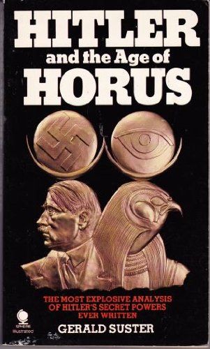 Beispielbild fr Hitler and the Age of Horus zum Verkauf von Canal Bookyard