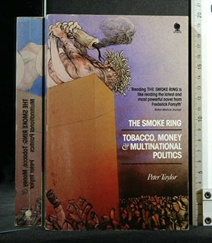 Imagen de archivo de The Smoke Ring: Tobacco, Money and Multinational Politics a la venta por WorldofBooks