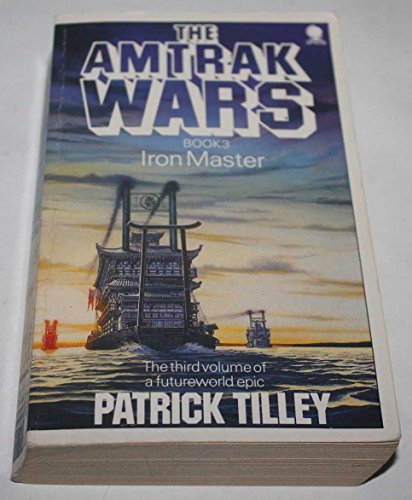Beispielbild fr The Amtrak Wars Book 3: Iron Master zum Verkauf von WorldofBooks