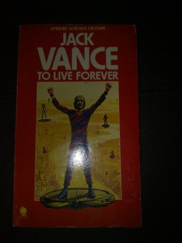 To Live Forever (9780722187296) by Jack Vance