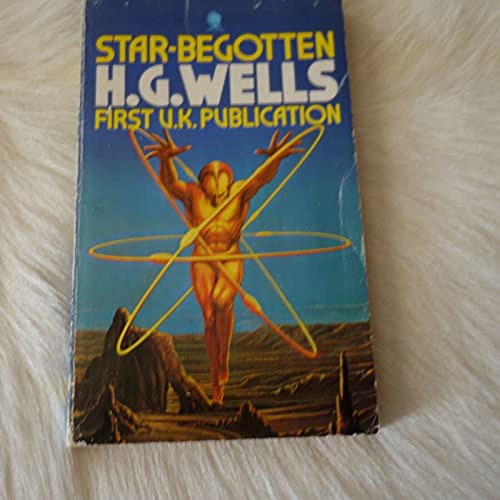 Star-Begotten (9780722189658) by Wells, H. G.