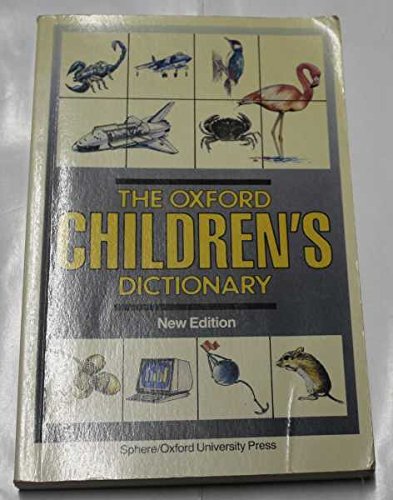 The Oxford Children's Dictionary Weston, John and Spooner, Alan - Spooner, Alan; Weston, John; Le Fever, Bill; Thomas, Paul