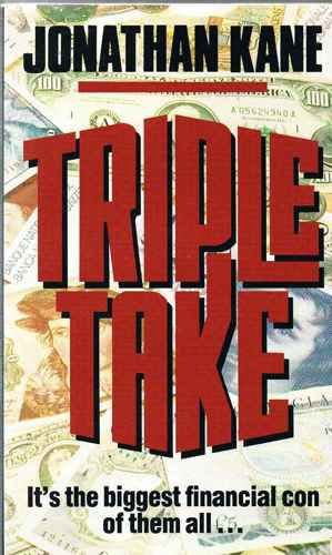 Triple Take - It's the biggest financial con of them All