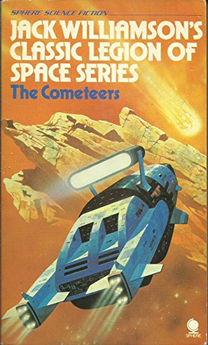 Beispielbild fr Jack Williamson"s Classic Legion of Space Series the Cometeers zum Verkauf von WorldofBooks