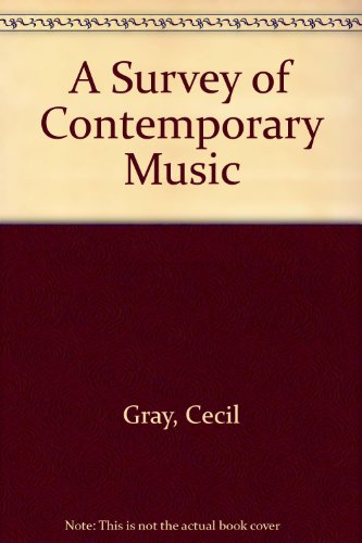 A Survey of Contemporary Music (9780722250532) by Gray, Cecil