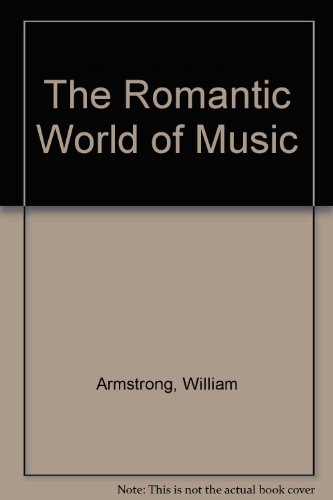 Stock image for The Romantic World of Music for sale by Poverty Hill Books