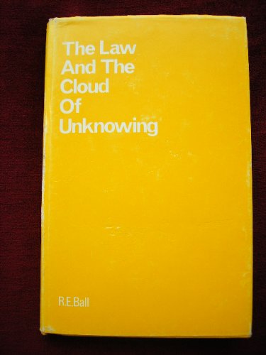 The law and the cloud of unknowing (9780722309162) by Ball, Robert Edward