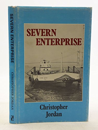 Beispielbild fr Severn Enterprise: The Story of the Old and New Passage Ferries zum Verkauf von Anybook.com