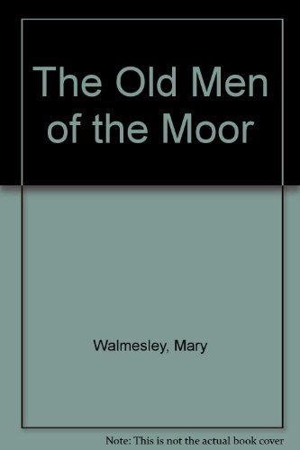 Beispielbild fr The Old Men of the Moor zum Verkauf von WorldofBooks