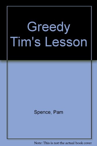 Greedy Tim's Lesson (9780722316788) by Pam Spence