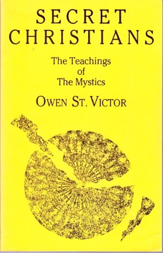 9780722321133: Secret Christians: The teachings of the mystics (The Christian mysteries)