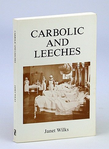 Beispielbild fr Carbolic and Leeches zum Verkauf von Rainy Day Books