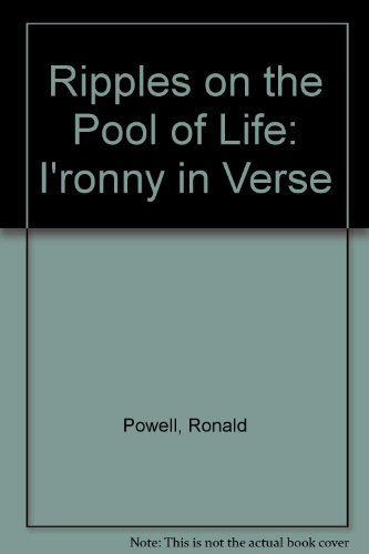 Stock image for Ripples on the Pool of Life: I'ronny in Verse for sale by Goldstone Books