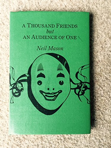 Beispielbild fr A Thousand Friends But an Audience of One zum Verkauf von WorldofBooks