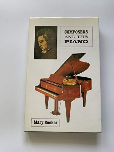 COMPOSERS AND THE PIANO