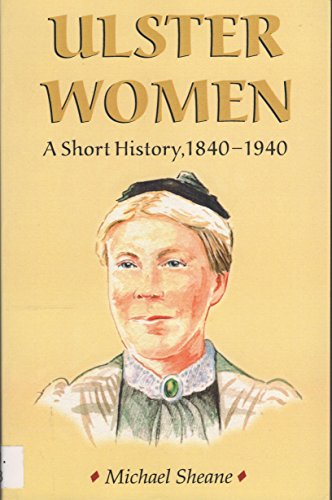 Stock image for Ulster Women: A Short History, 1840-1940 for sale by WorldofBooks