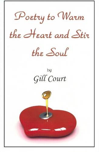 Poetry to Warm the Heart and Stir the Soul (9780722341759) by Gill Court