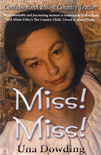 Imagen de archivo de Miss! Miss!: Confessions of a West Country Teacher a la venta por WorldofBooks