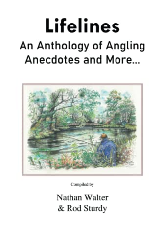 Beispielbild fr Lifelines: An Anthology of Angling Anecdotes and More. zum Verkauf von GF Books, Inc.