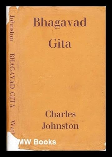 Bhagavad-gita (9780722400449) by Johnston, Charles (Translated With An Introduction And Commentary By)
