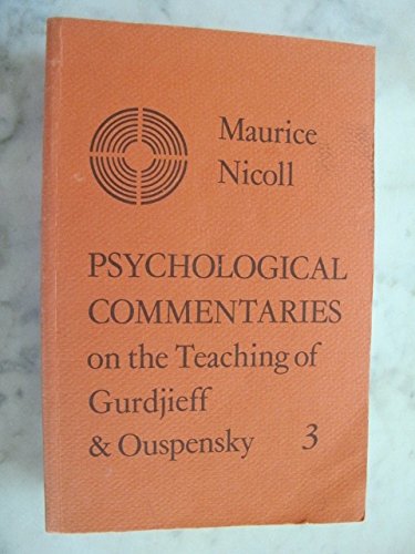 

Psychological Commentaries On the Teachings of Gurdjieff and Ouspensky: Volume 3