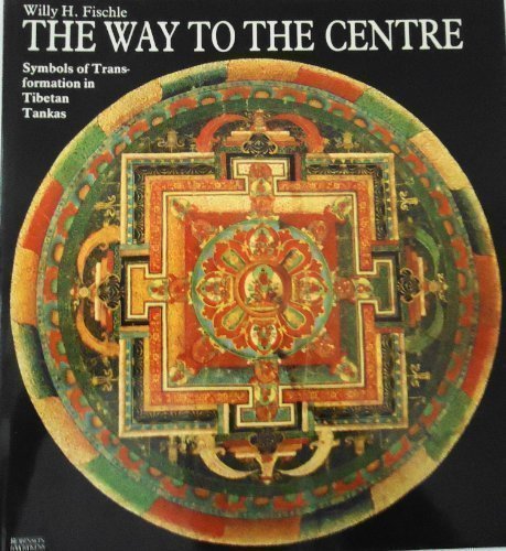 Imagen de archivo de The way to the centre: Symbols of transformation in Tibetan Tankas a la venta por HPB-Emerald