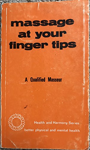 9780722500927: Massage at Your Finger Tips (Health & Harmony S.)