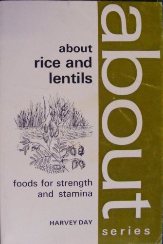 Stock image for About Rice and Lentils: Foods for Strength and Stamina (The "About" Series, No. 38) for sale by CML Books on The Mall