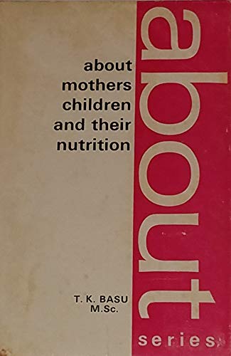 9780722501689: About Mothers, Children and Their Nutrition