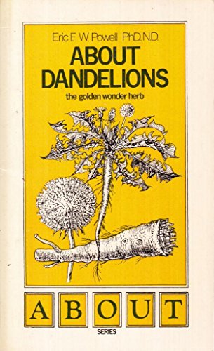 Beispielbild fr About Dandelions: A Golden Wonder Herb zum Verkauf von WorldofBooks