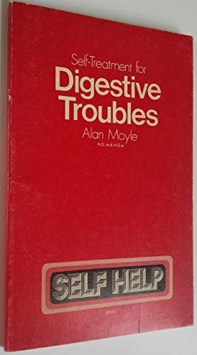 Imagen de archivo de Self-Treatment for DIGESTIVE TROUBLES (Self Help Series) a la venta por Ed Buryn Books