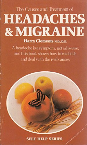 Imagen de archivo de The Causes and Treatment of Headaches and Migraine a la venta por J J Basset Books, bassettbooks, bookfarm.co.uk