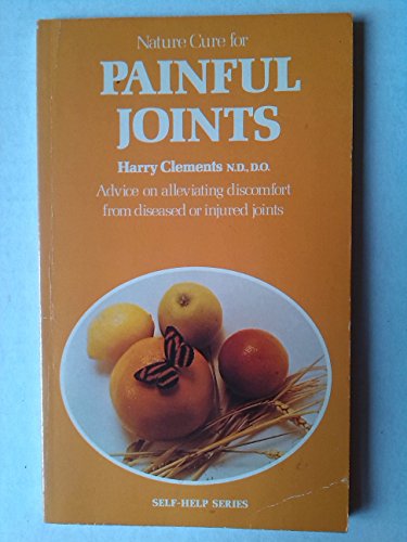 Beispielbild fr Nature Cure for Painful Joints (Self-help) zum Verkauf von Goldstone Books