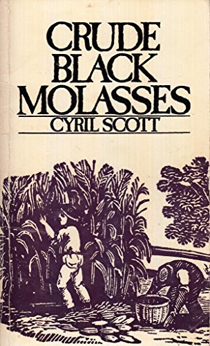 Stock image for Crude Black Molasses: Nature's Wonder Food for sale by ThriftBooks-Dallas