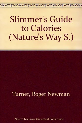 Beispielbild fr Slimmer's Guide to Calories (Nature's Way) zum Verkauf von ThriftBooks-Dallas