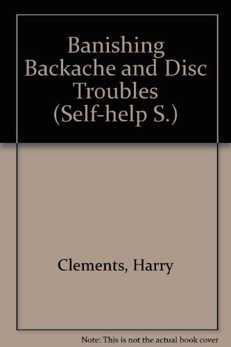 Beispielbild fr Banishing Backache and Disc Troubles (Self-help) zum Verkauf von MusicMagpie