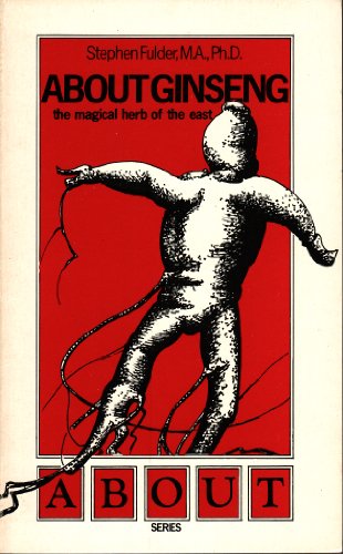 Stock image for ABOUT GINSENG: The Magical Herb of the East (About series) for sale by Goldstone Books