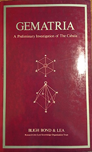 9780722503553: Gematria: A Preliminary Investigation of the Cabala Contained in the Coptic Gnostic Books, and of a Similar Gematria in the Greek Text of the New ... Which the Holy Names are Clearly Seen .....