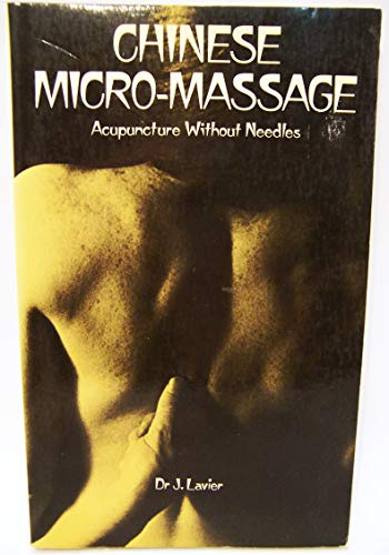 Stock image for Chinese Micro-Massage : Acupuncture Without Needles for sale by Sarah Zaluckyj