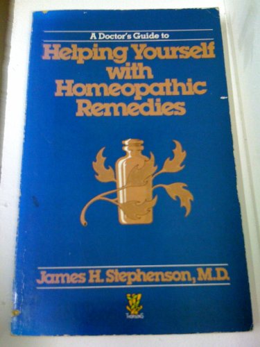 Imagen de archivo de Doctor's Guide to Helping Yourself with Homoeopathic Remedies a la venta por Once Upon A Time Books