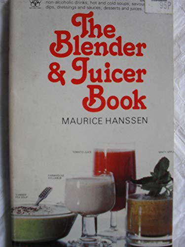 Imagen de archivo de The Blender and Juicer Book (Nature's Way) a la venta por Newsboy Books