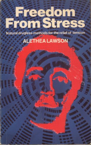 Imagen de archivo de Freedom from Stress: Natural Drugless Methods for the Relief of Tension a la venta por WorldofBooks