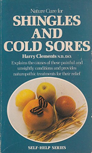 Beispielbild fr Nature Cure for Shingles and Cold Sores (Self-help S.) zum Verkauf von WorldofBooks