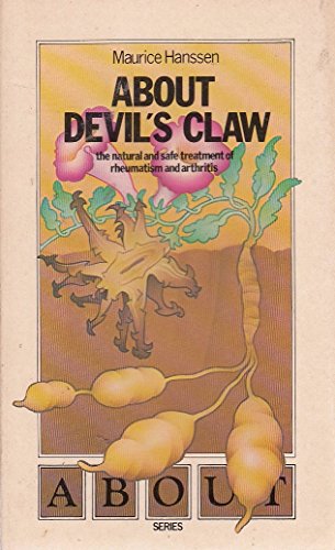 Imagen de archivo de About Devil's Claw : The Natural and Safe Treatment of Rheumatism and Arthritis. a la venta por Sara Armstrong - Books