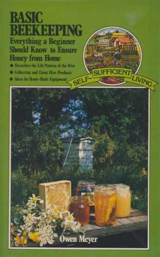 Stock image for Basic Beekeeping: Everything a Beginner Should Know to Ensure Honey from Home for sale by BookEnds Bookstore & Curiosities